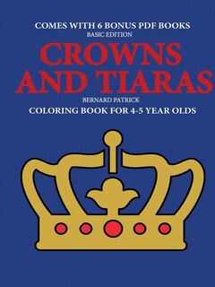 Front cover_Coloring Book for 4-5 Year Olds (Crowns and Tiaras)