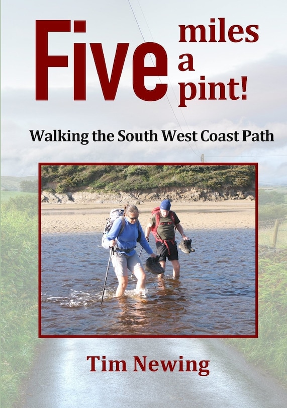 Front cover_Five miles a pint! Walking the South West Coast Path