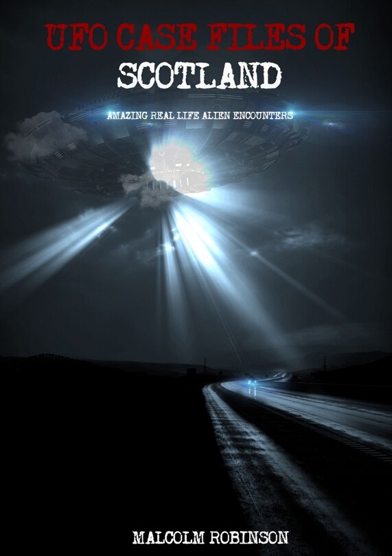 Couverture_UFO Case Files Of Scotland (Volume 1)