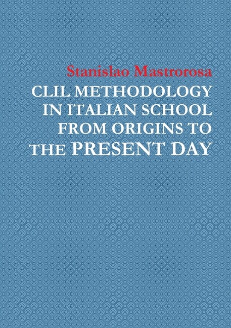 Front cover_CLIL Methodology in Italian School from Origins to the Present Day