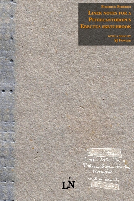 Couverture_Liner notes for a Pithecanthropus Erectus sketchbook