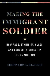 Front cover_Making the Immigrant Soldier
