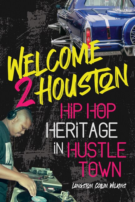 Welcome 2 Houston: Hip Hop Heritage in Hustle Town image number 0