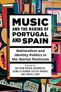Front cover_Music and the Making of Portugal and Spain