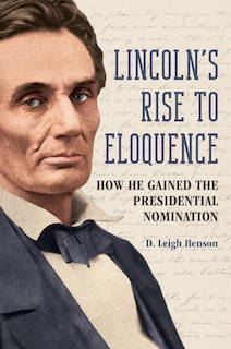 Couverture_Lincoln's Rise to Eloquence