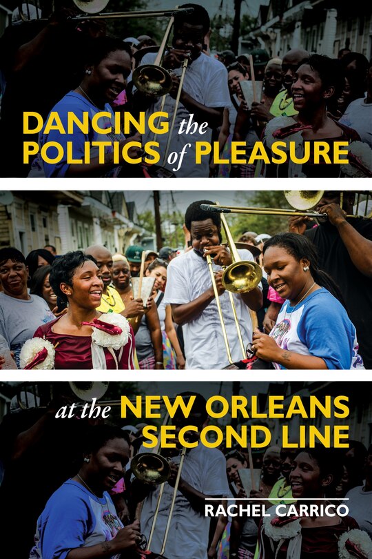 Couverture_Dancing the Politics of Pleasure at the New Orleans Second Line