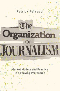 Front cover_The Organization of Journalism
