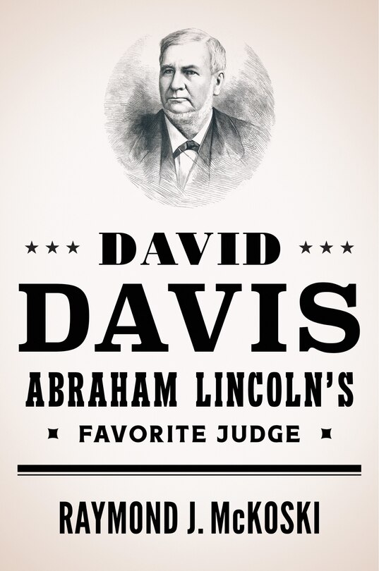 Couverture_David Davis, Abraham Lincoln's Favorite Judge