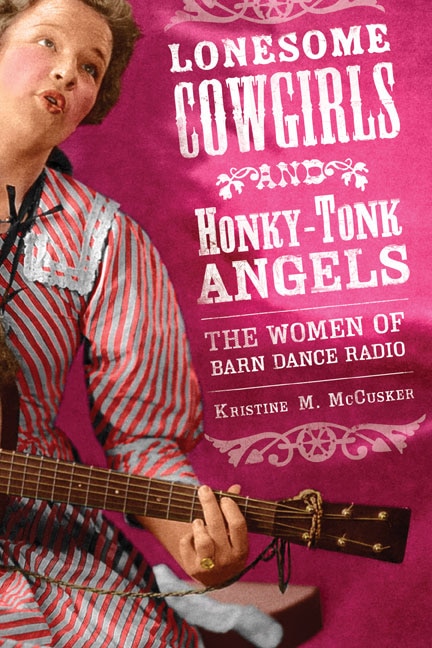 Front cover_Lonesome Cowgirls and Honky-Tonk Angels