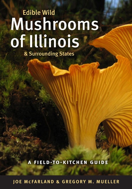 Front cover_Edible Wild Mushrooms of Illinois and Surrounding States