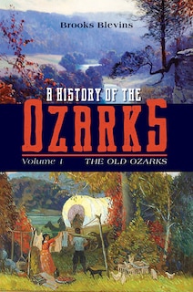 Couverture_A History of the Ozarks, Volume 1