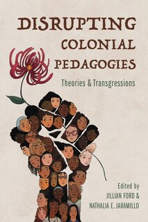 Front cover_Disrupting Colonial Pedagogies