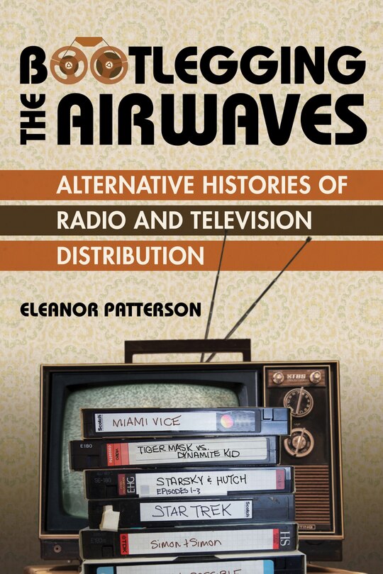 Front cover_Bootlegging the Airwaves