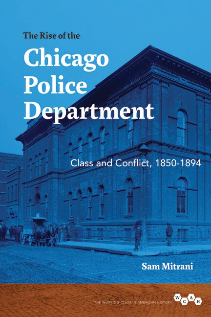 Front cover_The Rise of the Chicago Police Department
