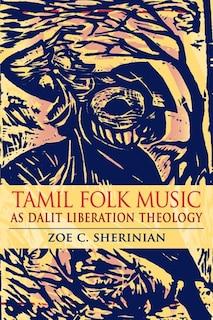 Front cover_Tamil Folk Music As Dalit Liberation Theology