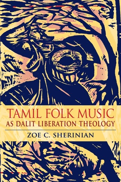 Front cover_Tamil Folk Music As Dalit Liberation Theology