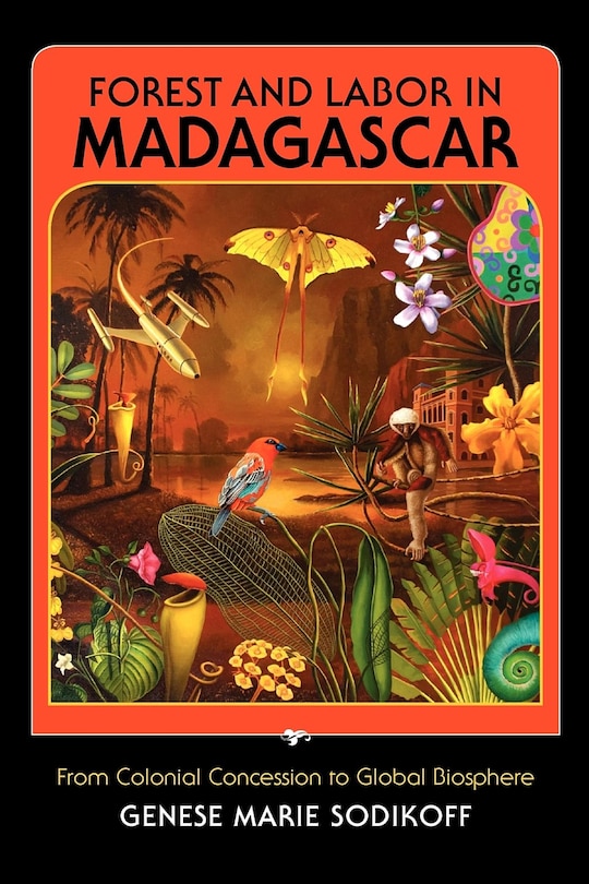 Front cover_Forest And Labor In Madagascar