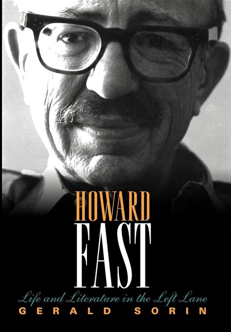 Howard Fast: Life And Literature In The Left Lane