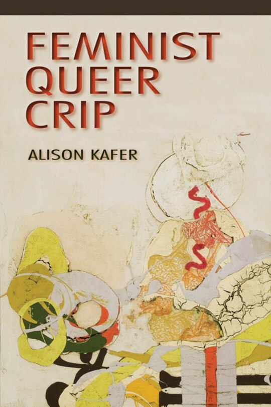 Front cover_Feminist, Queer, Crip