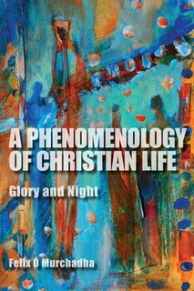 Front cover_A Phenomenology Of Christian Life