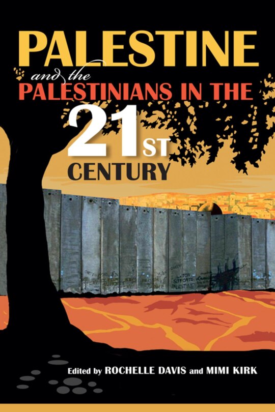 Front cover_Palestine And The Palestinians In The 21st Century