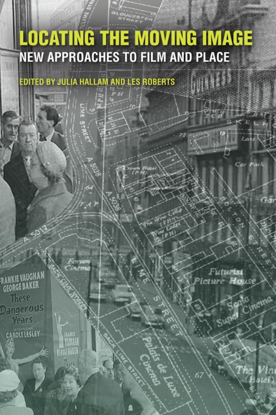 Front cover_Locating The Moving Image