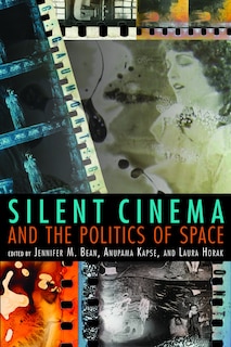 Couverture_Silent Cinema And The Politics Of Space