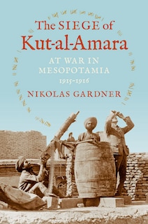 Front cover_The Siege Of Kut-al-amara