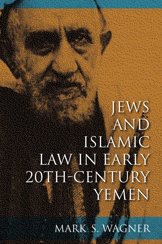 Front cover_Jews And Islamic Law In Early 20th-century Yemen
