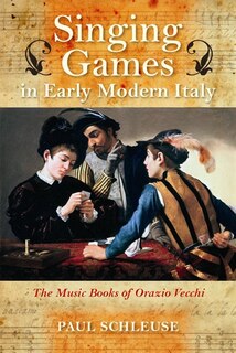 Front cover_Singing Games In Early Modern Italy