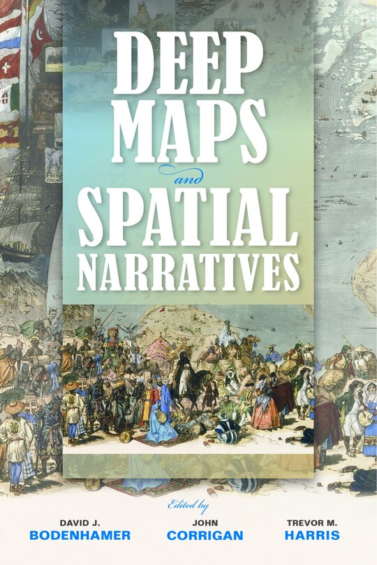 Front cover_Deep Maps And Spatial Narratives