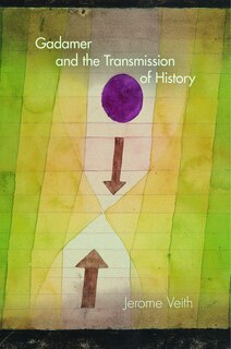 Couverture_Gadamer And The Transmission Of History