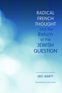 Front cover_Radical French Thought And The Return Of The jewish Question