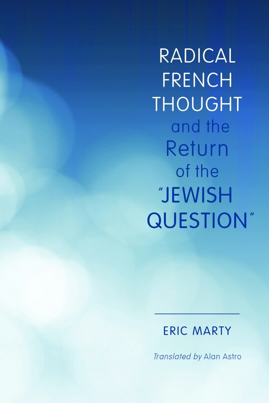 Front cover_Radical French Thought And The Return Of The jewish Question