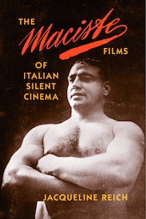 Couverture_The Maciste Films Of Italian Silent Cinema