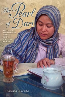 The Pearl Of Dari: Poetry And Personhood Among Young Afghans In Iran