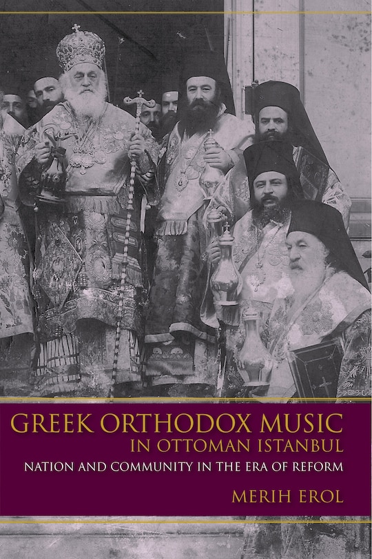 Front cover_Greek Orthodox Music In Ottoman Istanbul
