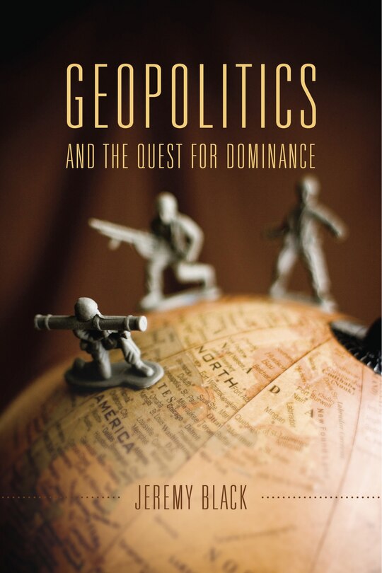 Front cover_Geopolitics And The Quest For Dominance
