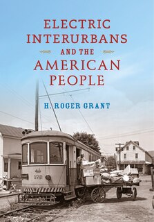 Front cover_Electric Interurbans And The American People
