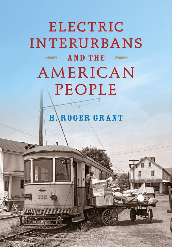 Front cover_Electric Interurbans And The American People