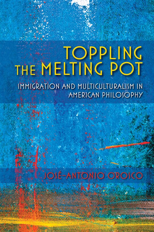 Front cover_Toppling The Melting Pot