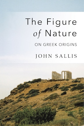 The Figure Of Nature: On Greek Origins