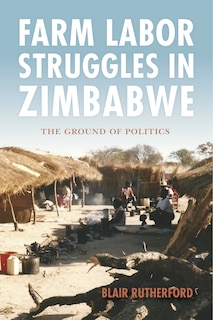 Front cover_Farm Labor Struggles In Zimbabwe
