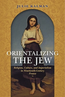 Front cover_Orientalizing The Jew