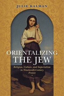 Front cover_Orientalizing The Jew