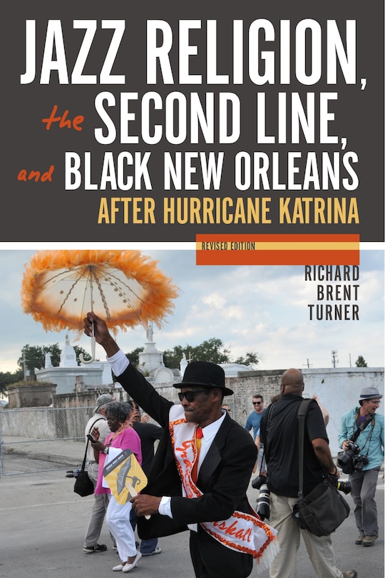 Front cover_Jazz Religion, The Second Line, And Black New Orleans, New Edition