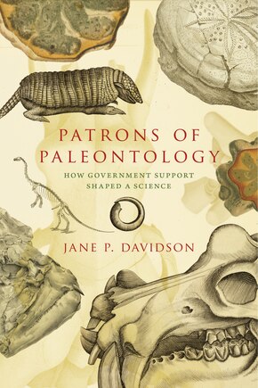 Patrons Of Paleontology: How Government Support Shaped A Science