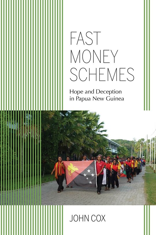 Fast Money Schemes: Hope And Deception In Papua New Guinea