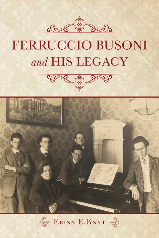 Front cover_Ferruccio Busoni And His Legacy