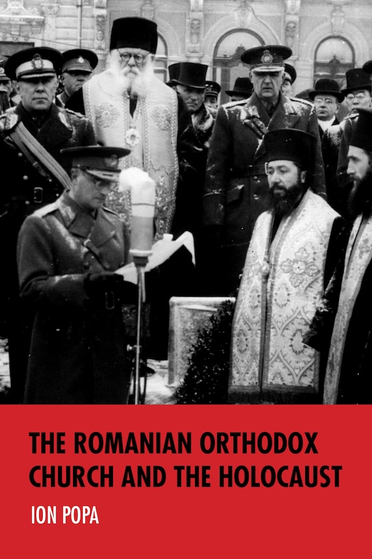 Front cover_The Romanian Orthodox Church And The Holocaust